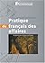 PRATIQUE DU FRANCAIS DES AFFAIRES