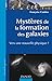 Mystères de la formation de...