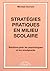 Stratégies pratiques en mil...