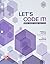 Loose Leaf for Let's Code It! 2022-2023 Code Edition by Shelley Safian Loose Leaf for Let's Code It! 2022-2023 Code Edition by Shelley Safian