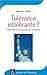 Tolérance intolérante ? by Jean  Laffitte