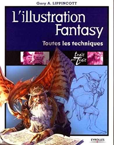 L'illustration fantasy: Toutes les techniques (Paperback)