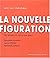 LA NOUVELLE FIGURATION