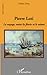 Pierre Loti: Le voyage, ent...
