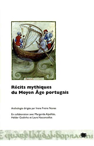 Récits mythiques du Moyen Âge portugais (Moyen Âge européen) (French Edition)