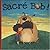 Sacré Bob ! by Poly Bernatene