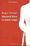 Roger Nimier - Hussard bleu et talon rouge