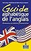 GUIDE ALPHABETIQUE DE L'ANGLAIS by Ruth Huart