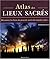 Atlas des lieux sacrés