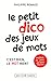 Petit Dico Des Jeux De Mots by Philippe Renaud
