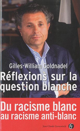 Réflexions sur la question blanche (French Edition)