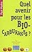 Quel avenir pour les BIO-CA...