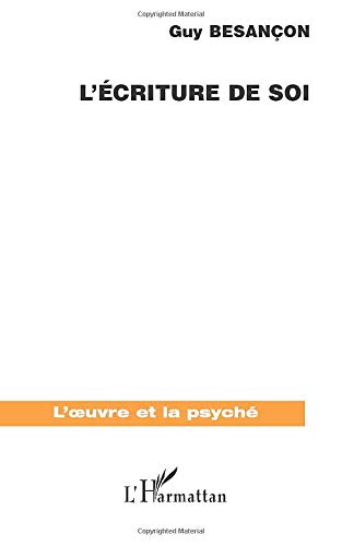 L'ECRITURE DE SOI (French Edition)