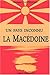 Un pays inconnu, la Macédoi...