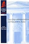 LES ÉLITES ADMINISTRATIVES EN FRANCE ET EN ITALIE: SOUS LA DIRECTION DE VIDA AZIMI.