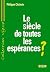 Le siècle de toutes les esp...