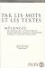 PAR LES MOTS ET LES TEXTES....