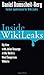 Inside WikiLeaks: My Time with Julian Assange at the World's Most Dangerous Website