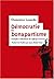 "démocratie ou bonapartisme ; triomphe et décadence du suffrage universel"