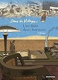 Dans les villages - Tome 6 - Une fuite, deux horizons