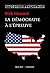 La démocratie à l'épreuve