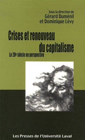 Crises et renouveau du capitalisme (French Edition)