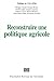 Reconstruire une politique ...