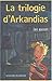 La trilogie d'Arkandias Cof...