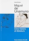 Miguel de Unamuno: Entre histoire et littérature (Monde hispanophone) (French Edition)