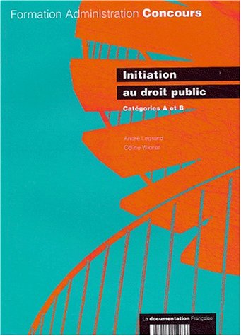 Initiation au droit public : Catégories A et B (Paperback)