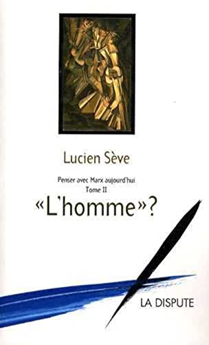 L'Homme ? Penser avec Marx aujourd'hui T02: Penser avec Marx aujourd'hui T02 (Paperback)