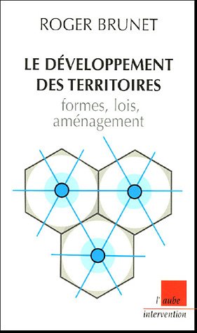 Le développement des territoires : formes, lois, aménagement (Paperback)