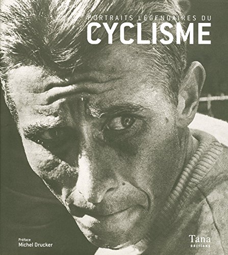 Portraits légendaires du cyclisme (French Edition)