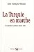 La Turquie en marche : Les ...