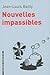 NOUVELLES IMPASSIBLES