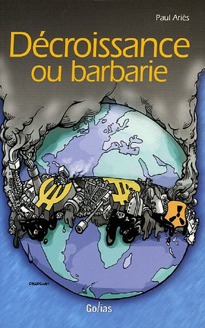 DECROISSANCE OU BARBARIE (Paperback)