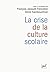 La crise de la culture scol...