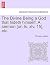 The Divine Being a God That...