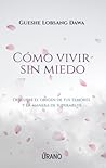 Cómo vivir sin miedo (Spanish Edition) Cómo vivir sin miedo (Spanish Edition)
