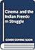 Cinema and the Indian Freed...