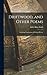 Driftwood, and Other Poems; Including Translations of Chinese... by Adlai Albert Esteb