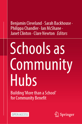 Schools as Community Hubs: Building ‘More than a School’ for Community Benefit