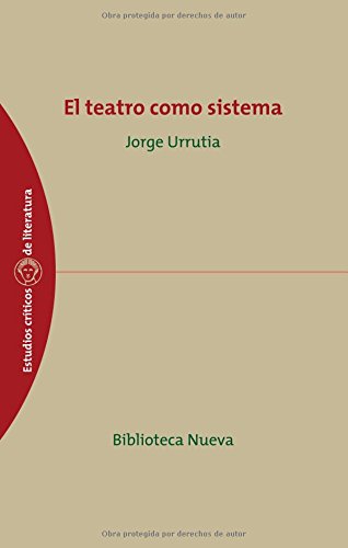 El teatro como sistema (Spanish Edition)