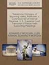 Teleservice Company of Wyoming Valley, Petitioner, v. Commissioner of Internal Revenue. U.S. Supreme Court Transcript of Record with Supporting Pleadings Teleservice Company of Wyoming Valley, Petitioner, v. Commissioner of Internal Revenue. U.S. Supreme Court Transcript of Record with Supporting Pleadings