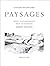 Paysages. Notes d'un philos...
