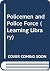 Policemen and Police Force