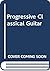 Progressive Classical Guitar