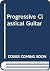 Progressive Classical Guitar