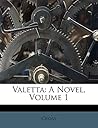 Valetta: A Novel, Volume 1