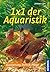 1 x 1 der Aquaristik: Ausst...
